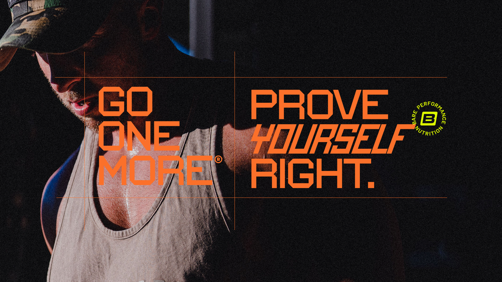 Go One More | Prove Yourself Right